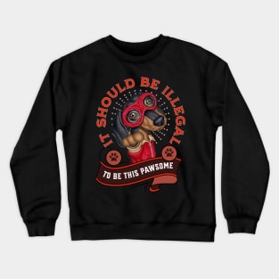 Dachshunds are Pawsome Crewneck Sweatshirt